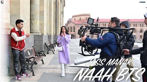 Naah Behind The Scenes Jass Manak Satti Dhillon Sharry Nexus Geet Mp3 Gk Digital Youtube