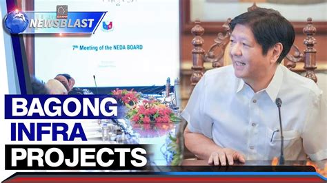 Neda Board Inaprubahan Ang Bagong Infra Projects Youtube