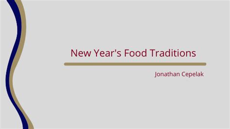 New Year's Food Traditions | Jonathan Cepelak | Hobbies