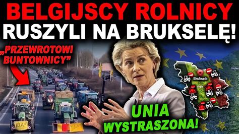 WIELKI PARALIŻ BELGII ROLNICY RUSZAJĄ NA BRUKSELĘ YouTube