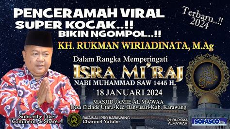 PALING KOCAK KH RUKMAN WIRIADINATA M Ag TERBARU PERINGATAN ISRA MI