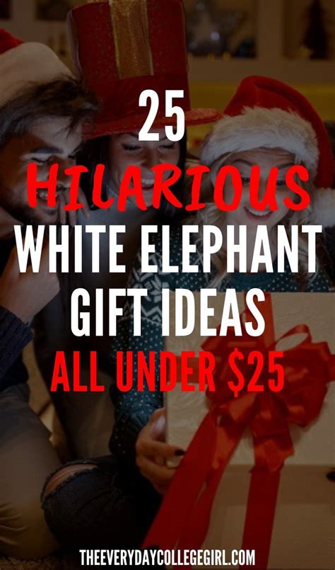 25 Funniest White Elephant T Ideas Under 25 White Elephant Ts