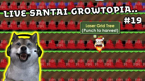 LIVE SANTAI GROWTOPIA PANEN LAGI LIVE Growtopia Indonesia