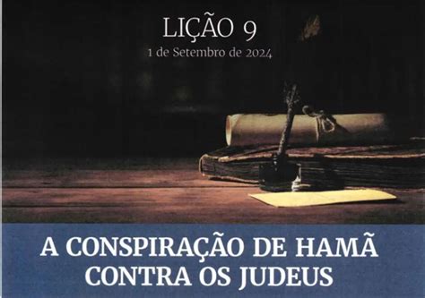 Lição 09 A Conspiração de Hamã contra os Judeus ESCOLA EBD