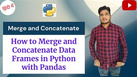 How To Merge And Concatenate Data Frames In Python With Pandas By Ravi