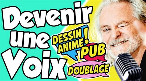 Les Secrets pour devenir une Voix Doublage Dessin Animé Voix off