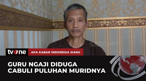 Rusak Guru Ngaji Di Lampung Cabuli Puluhan Muridnya AKIS TvOne YouTube