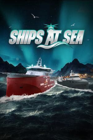 Ships At Sea Release Date News Reviews Releases