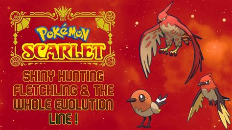 Pokemon Scarlet Violet SHINY HUNTING FLETCHLING THE WHOLE