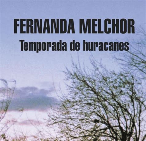 Temporada De Huracanes Fernanda Melchor