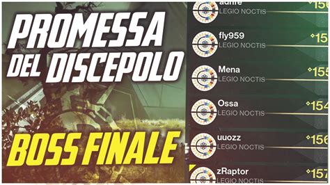 Raid Promessa Del Discepolo Boss Finale Ore Team Legio Noctis