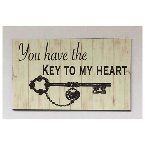 You Have The Key To My Heart Sign Key To My Heart Heart Sign Plaque