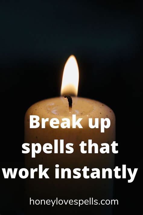 Break Up Spells That Work Instantly Break Up Spells Love Spells I