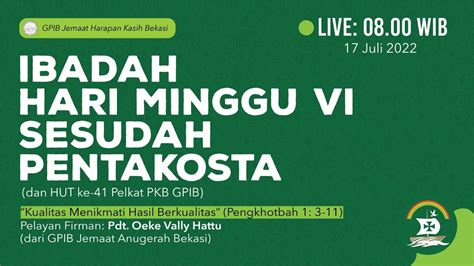 Ibadah Hari Minggu Vi Sesudah Pentakosta Gpib Jemaat Harapan Kasih