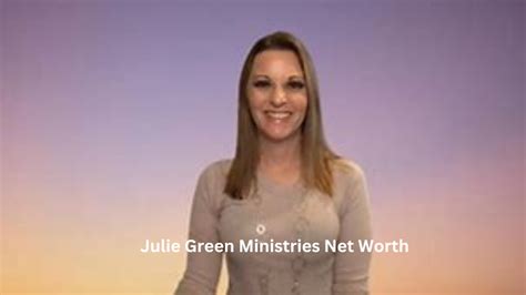 Julie Green Ministries Net Worth