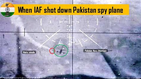 Atlantique Downing When Iaf Shot Down A Pakistani Naval Aircraft After