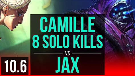 Camille Vs Jax Top Early Solo Kills Solo Kills Kda