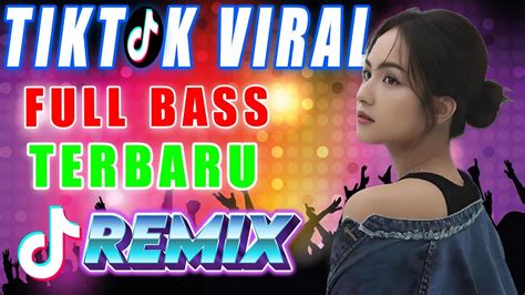 DJ TIKTOK TERBARU 2024 DJ TIKTOK VIRAL TERBARU 2024 REMIX FULL