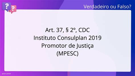 QScon Direito Art 37 2º CDC Instituto Consulplan 2019