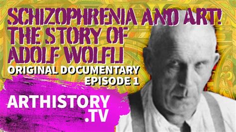 Sex Offender Schizophrenic Adolf Wolfli The Outsider Artist Adolf