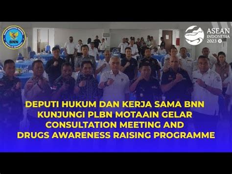 Deputi Hukum Dan Kerja Sama BNN RI Kunjungi PLBN Motaain YouTube