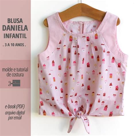 Blusa DANIELA Infantil Moldes E Tutorial PDF Digital Molde De