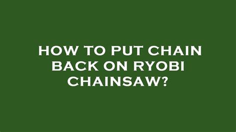 How To Put Chain Back On Ryobi Chainsaw YouTube