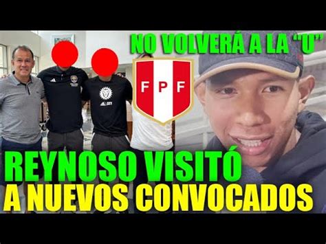 Juan Reynoso Visit A Otros Jugadores Que Convocar A La Seleccion