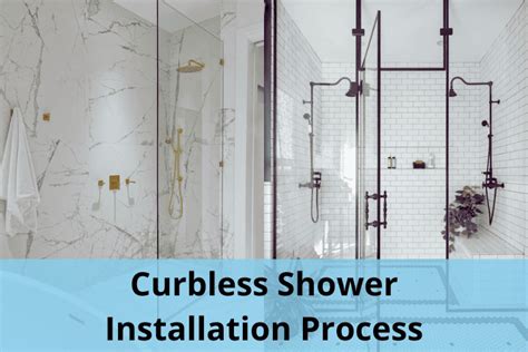 Curbless Shower Installation Process Everything To Know