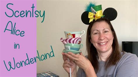 Scentsy Disney Alice In Wonderland Haul Unboxing Tea Cup Wax Warmer