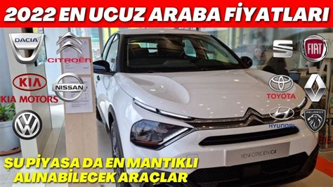 En Ucuz En Uygun Araba F Yatlari Alinab Lecek En Mantikli