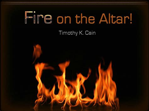 Fire on the Altar! (Entire Article) – APOSTOLIC INFORMATION SERVICE