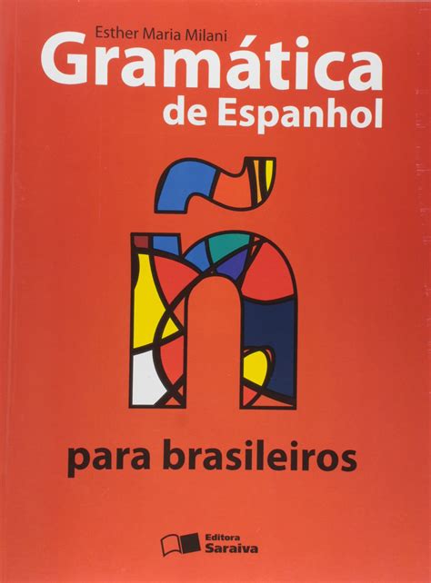 Gramática De Espanhol Para Brasileiros Pdf Esther Maria Milani