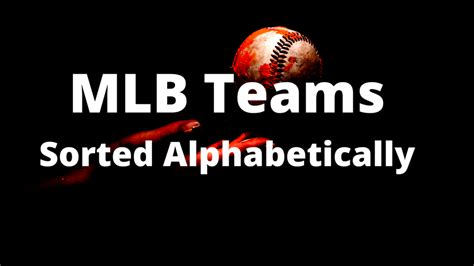 List of Major League Baseball Teams in Alphabetical Order (Multiple Lists)