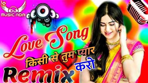 Lyrics Kisi Se Tum Pyar Karo New Version Dj Remix