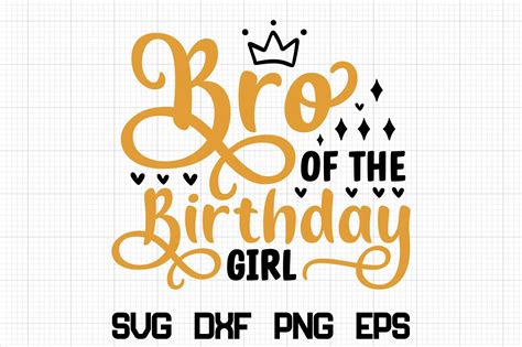 Bro Of The Birthday Girl Svg Graphic By Nazrulislam405510 · Creative