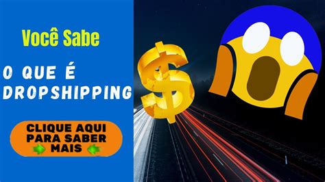 O Que é Dropshipping Dropshipping Como Começar Até Viver De