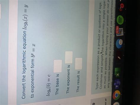 Convert The Logarithmic Equation Log B Xy To Exponential Form B Y X Log A Bcthe Base