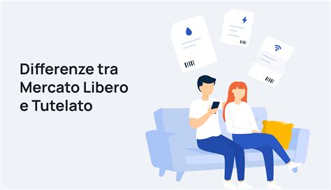 Differenze Tra Mercato Libero E Tutelato Blog Pago