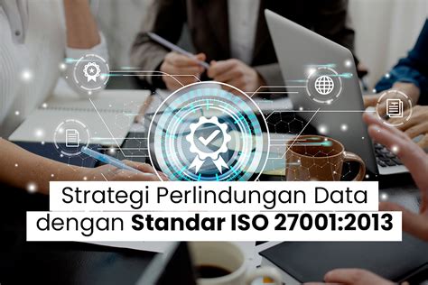 Strategi Perlindungan Data Dengan Standar Iso