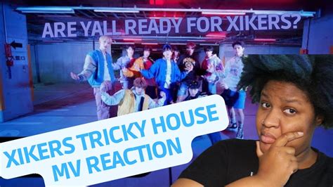 Xikers Tricky House Mv Reaction Reemiesworld YouTube