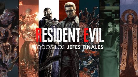 Especial Todos Los Jefes Finales Resident Evil Saga Youtube