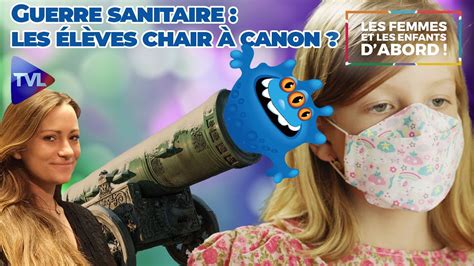 Guerre Sanitaire Les élèves Chair à Canon Les Femmes Et Les