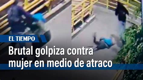 Brutal golpiza contra mujer en medio de atraco Bogotá ELTIEMPO