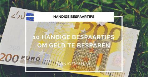 Handige Bespaartips Tips Om Geld Te Besparen Deel Zuinigeman