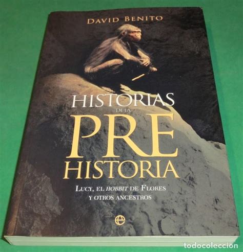 Historias De La Prehistoria Lucy El Hobbit De Comprar Libros De