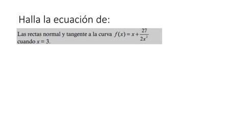 Ecuaciones De Rectas Tangentes Y Normales Pptx