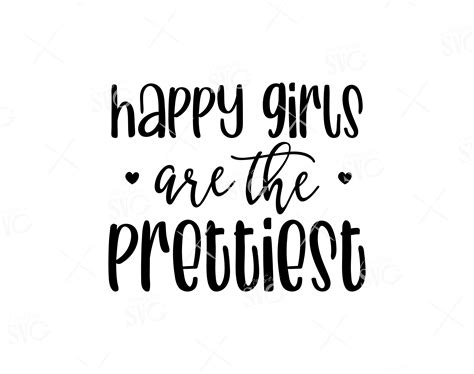 Happy Girls Are The Prettiest Svg File Cute Nursery Svg Etsy