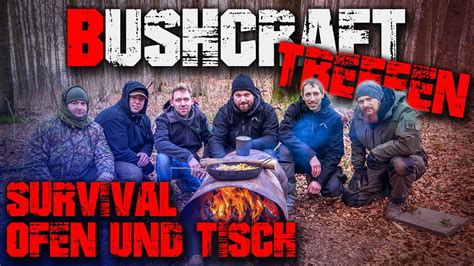 Tag1 - Survival Ofen Feuer Feuerstelle Tisch - Outdoor Bushcraft ...