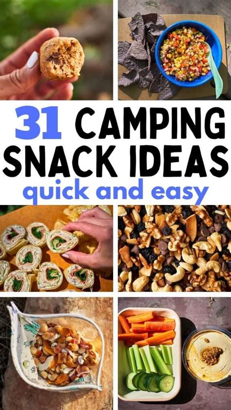 31 Quick And Easy Camping Snacks Youll Actually Love